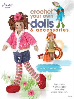 cover image of Crochet Your Own Dolls & Accessories